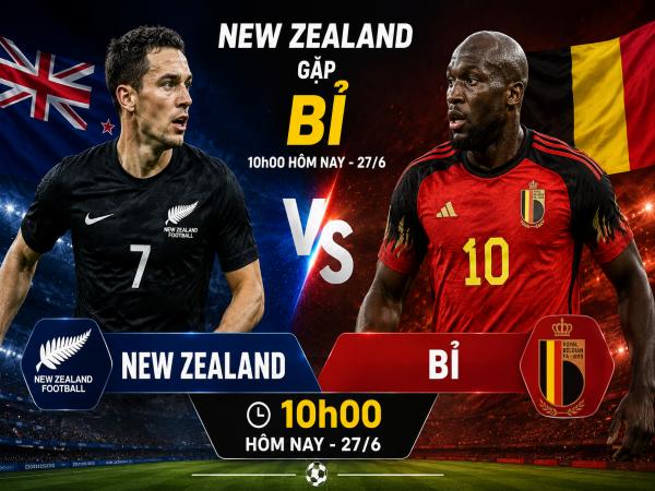 Số liệu về đội hình dự kiến New Zealand gặp Bỉ hôm nay